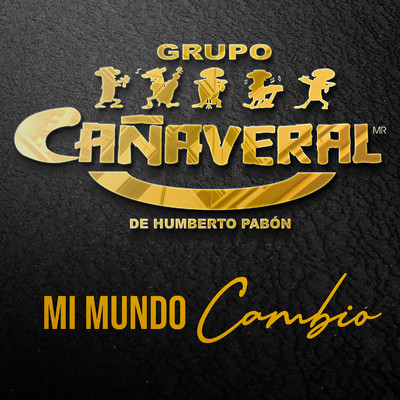Mi Mundo Cambio/Grupo Canaveral De Humberto Pabon