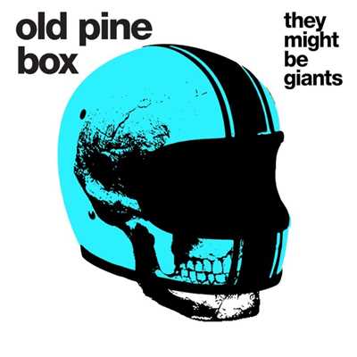Old Pine Box/They Might Be Giants