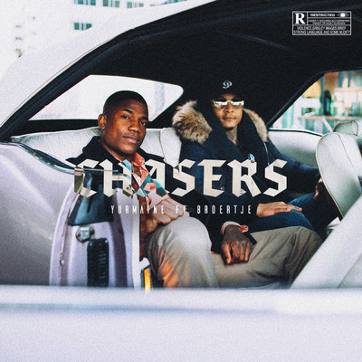 Chasers (Explicit) feat.Broertje/Yurmaine