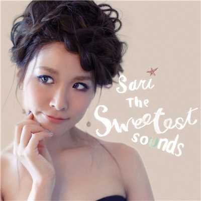 The Sweetest Sounds/紗理