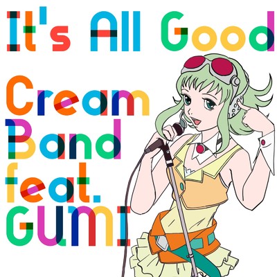 わたしは大丈夫 (feat. GUMI)/Cream band