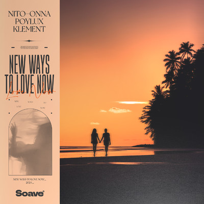 New Ways To Love Now/Nito-Onna, Poylux & Klement