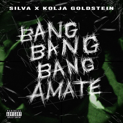 Bang Bang Bang Amate (Explicit)/Silva／Kolja Goldstein