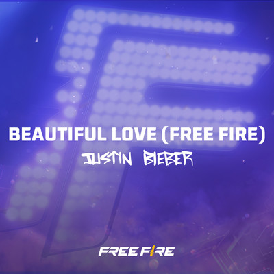 シングル/Beautiful Love (Free Fire)/Justin Bieber