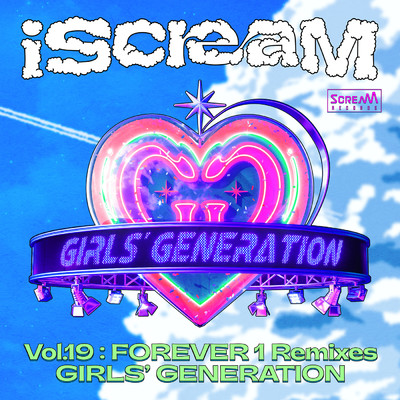 iScreaM Vol.19 FOREVER 1 Remixes/少女時代／Matisse & Sadko／Aiobahn／Mar Vista