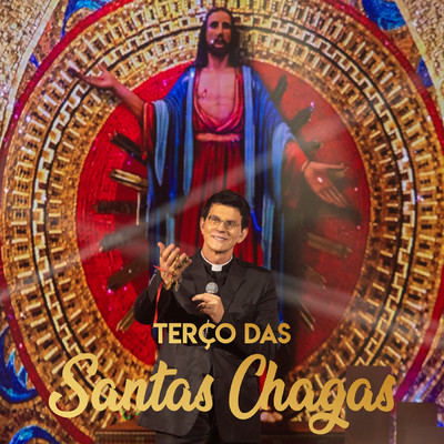 Terco Das Santas Chagas - Oracao (Ao Vivo)/Padre Reginaldo Manzotti