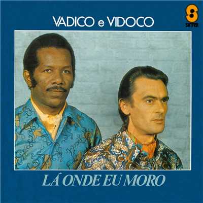 アルバム/La Onde Eu Moro/Vadico E Vidoco