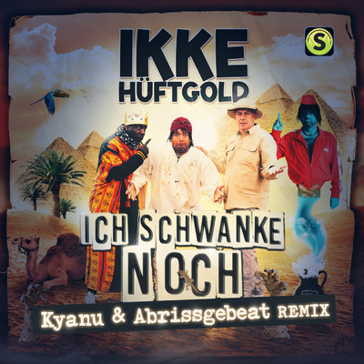 Ich schwanke noch (Explicit) (Kyanu & Abrissgebeat Remix)/Ikke Huftgold