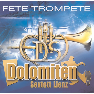 Fete Trompete/Dolomiten Sextett Lienz