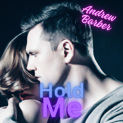 シングル/Hold Me/Andrew Barber