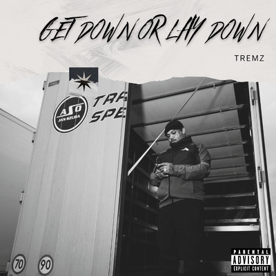 Get Down or Lay Down/Tremz
