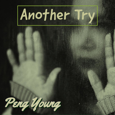 Another Try/Peng Young