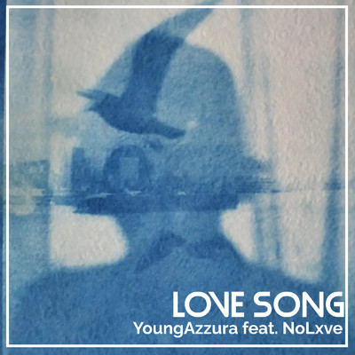 Love Song/NoLxve & Young Azzura