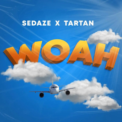 シングル/Woah (feat. Tartan)/Sedaze