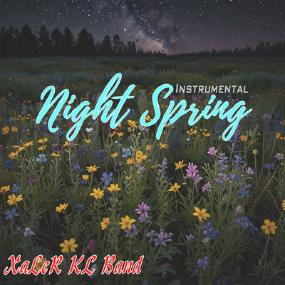 Night Spring (Instrumental)/Xaler KL Band