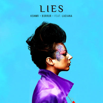 シングル/Lies (feat. Luciana)/KSHMR & B3RROR
