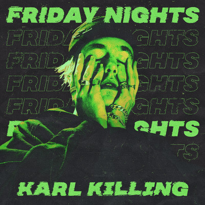 シングル/friday nights/Karl Killing