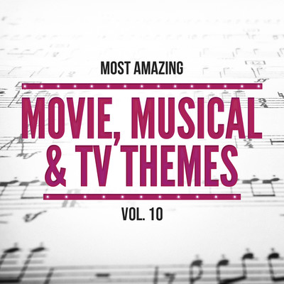 アルバム/Most Amazing Movie, Musical & TV Themes, Vol.10/101 Strings Orchestra & Orlando Pops Orchestra