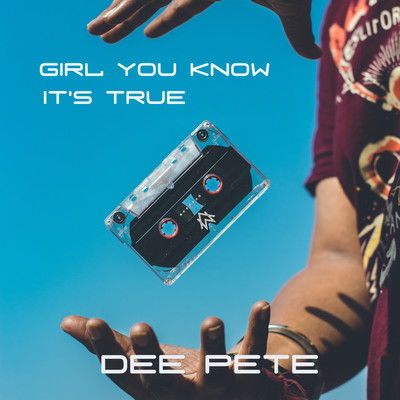 Girl You Know It's True/Dee Pete