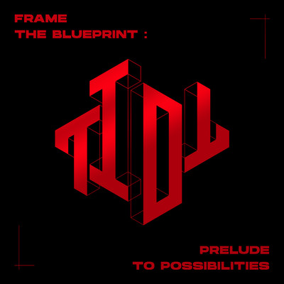 アルバム/Frame the Blueprint: Prelude to Possibilities/TIOT