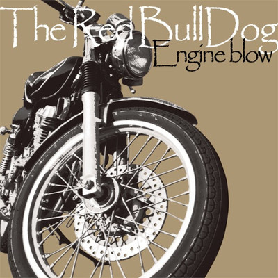 Engine blow/The Red BullDog