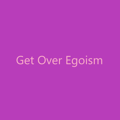 Get Over Egoism/yasuo