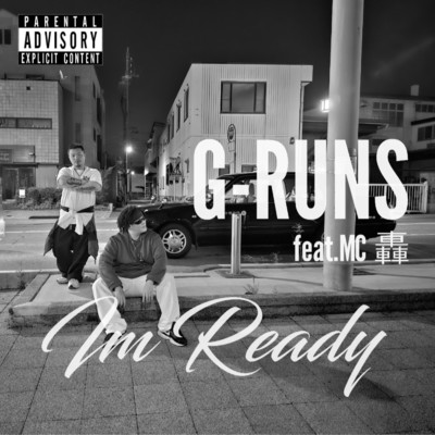 I'm Ready/G-RUNS feat. MC轟