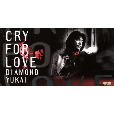 CRY FOR LOVE(オリジナル・カラオケ)/ダイアモンド☆ユカイ