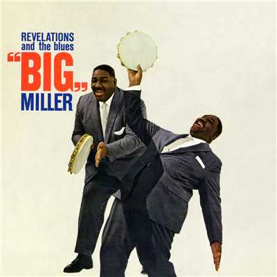 アルバム/Revelations & The Blues/Big Miller