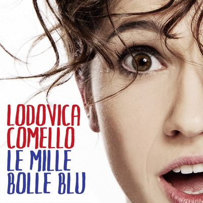Le mille bolle blu/Lodovica Comello