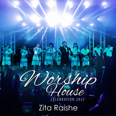 Zita Raishe feat.Mischeck Mahendere/Worship House