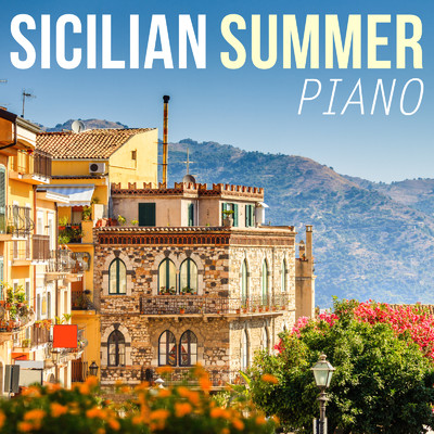 Sicilian Summer Piano/Relaxing Piano Crew