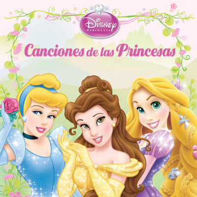 Disney Princesas: Canciones de las Princesas/Various Artists