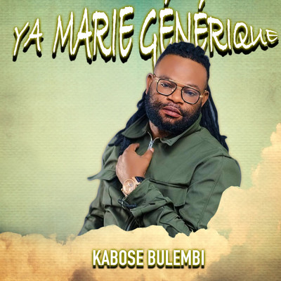 Ya Marie (Generique)/Kabose Bulembi