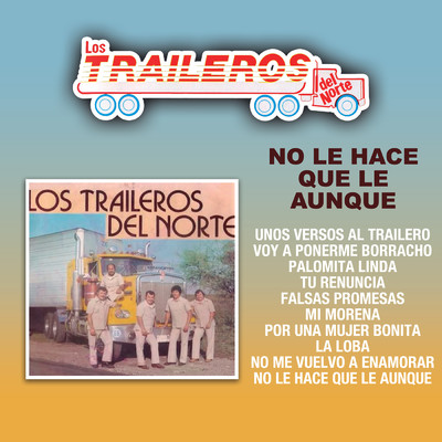 アルバム/No Le Hace Que Le Aunque/Los Traileros Del Norte