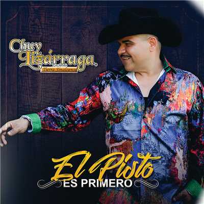 シングル/El Pisto Es Primero/Chuy Lizarraga y Su Banda Tierra Sinaloense