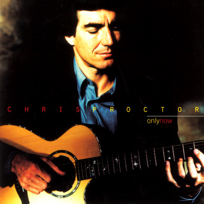 Only Now/Chris Proctor