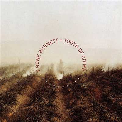 Tooth of Crime/T-Bone Burnett