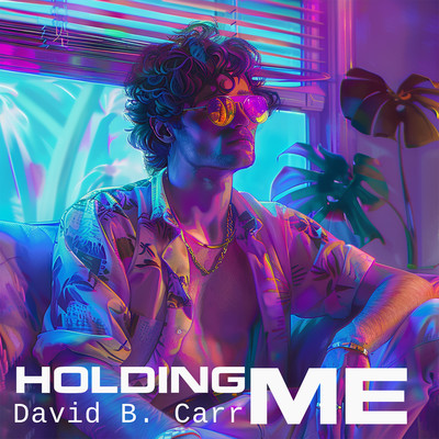 Holding Me/David B. Carr