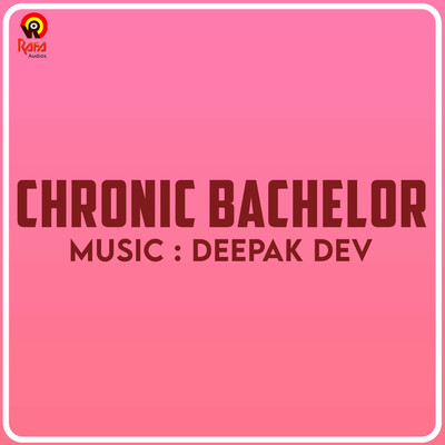 Chronic Bachelor (Original Motion Picture Soundtrack)/Deepak Dev & Kaithapram