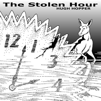 The Stolen Hour/Hugh Hopper