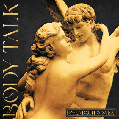 シングル/Body Talk (Slow Down Version)/Ofenbach & SVEA