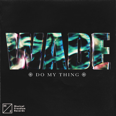 Do My Thing (Extended Mix)/Wade