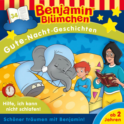 アルバム/Gute-Nacht-Geschichten - Folge 34: Hilfe, ich kann nicht schlafen！/Benjamin Blumchen