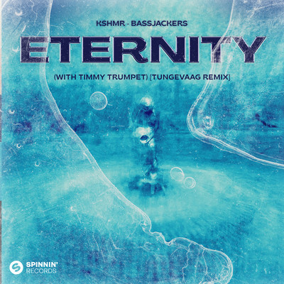 Eternity (with Timmy Trumpet) [Tungevaag Remix]/KSHMR & Bassjackers