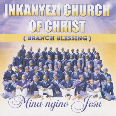 アルバム/Mina ngino Jesu/Inkanyezi Church of Christ (Branch Blessing)