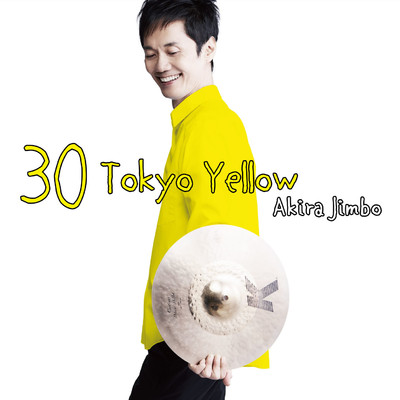 アルバム/30 Tokyo Yellow/神保彰