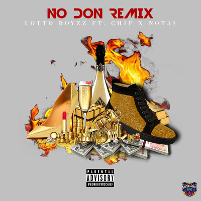 シングル/No Don (Remix) (Explicit) feat.Chip,Not3s/Lotto Boyzz