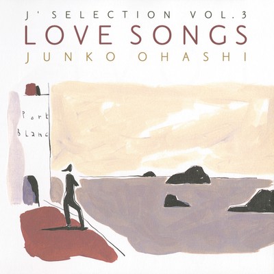 アルバム/J'selection Vol.3 LOVE SONGS/大橋純子