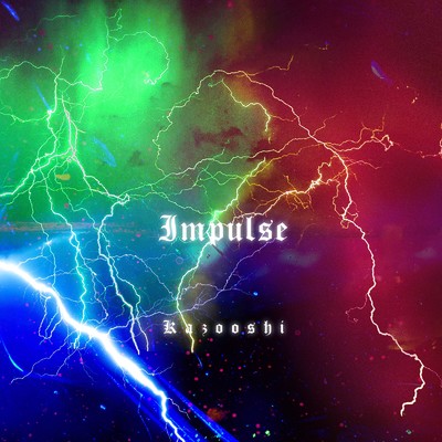 Impulse/Kazooshi